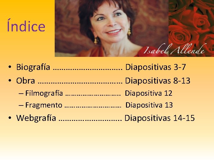 Índice • Biografía ……………. . Diapositivas 3 -7 • Obra ………………… Diapositivas 8 -13