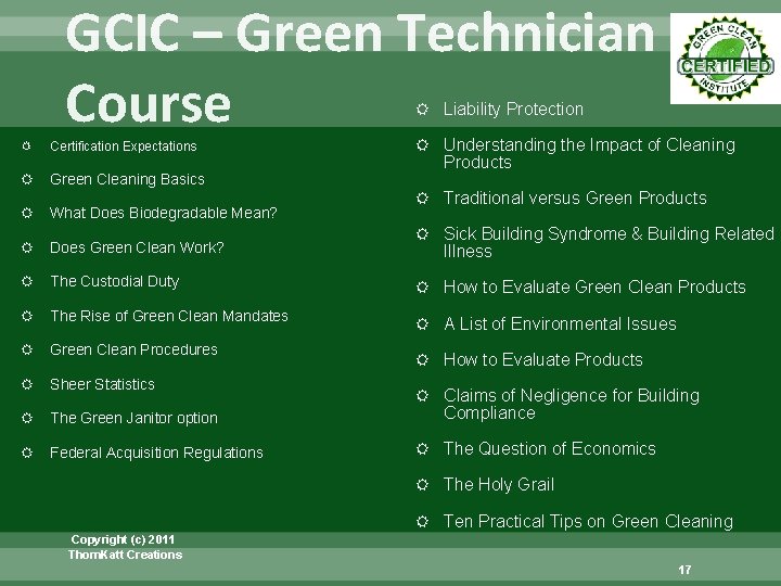 GCIC – Green Technician Course Liability Protection Certification Expectations Green Cleaning Basics What Does