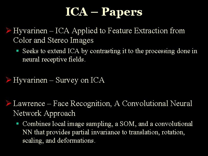 ICA – Papers Ø Hyvarinen – ICA Applied to Feature Extraction from Color and