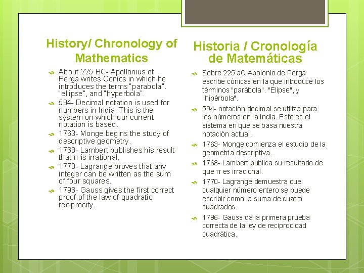 History/ Chronology of Mathematics About 225 BC- Apollonius of Perga writes Conics in which