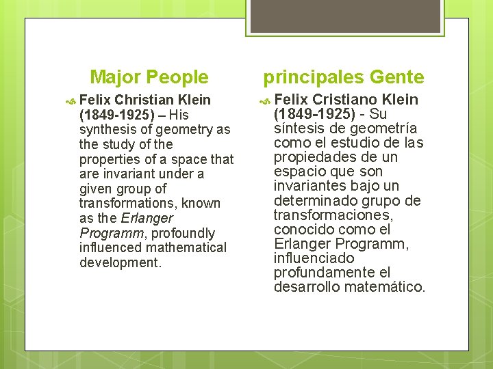 Major People Felix Christian Klein (1849 -1925) – His synthesis of geometry as the