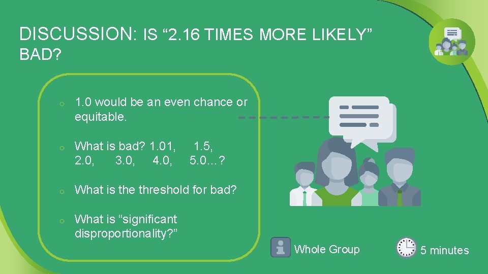 DISCUSSION: IS “ 2. 16 TIMES MORE LIKELY” BAD? o 1. 0 would be