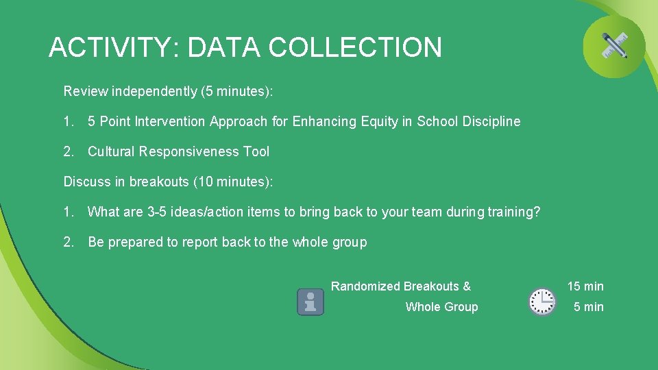 ACTIVITY: DATA COLLECTION Review independently (5 minutes): 1. 5 Point Intervention Approach for Enhancing
