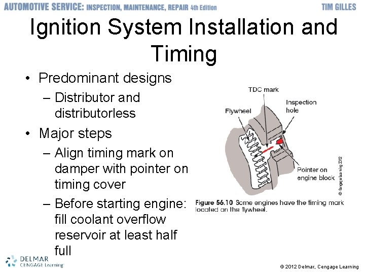 Ignition System Installation and Timing • Predominant designs – Distributor and distributorless • Major