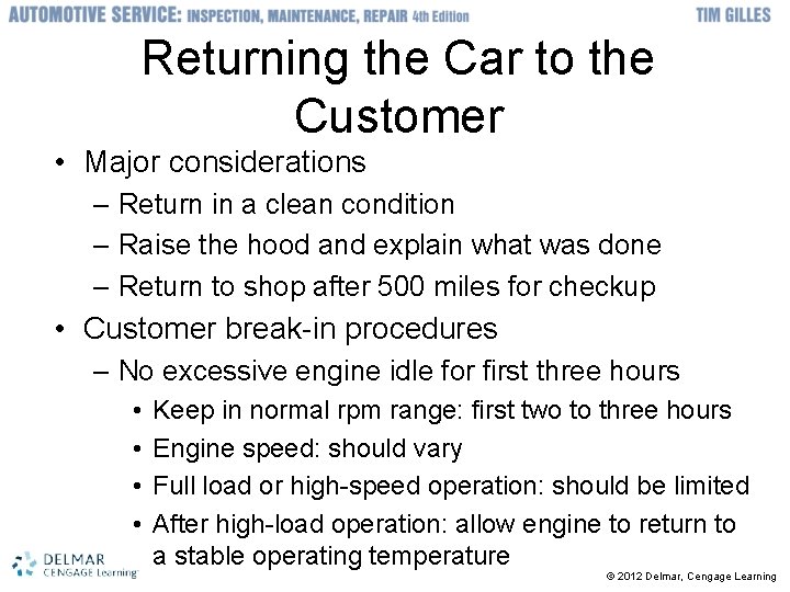 Returning the Car to the Customer • Major considerations – Return in a clean