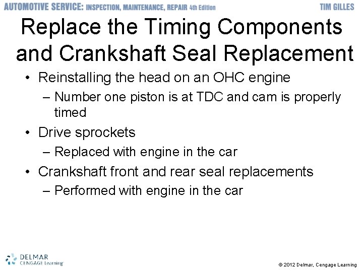 Replace the Timing Components and Crankshaft Seal Replacement • Reinstalling the head on an