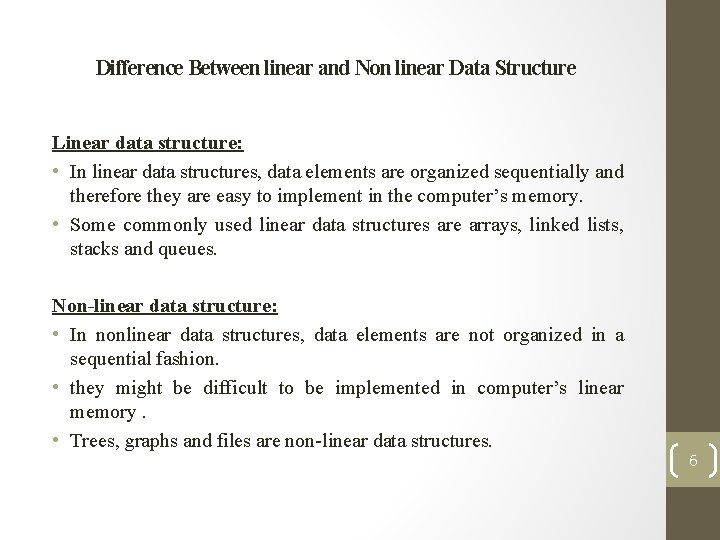 Difference Between linear and Non linear Data Structure Linear data structure: • In linear