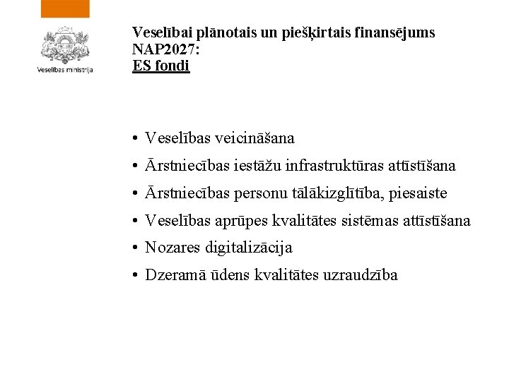 Veselībai plānotais un piešķirtais finansējums NAP 2027: ES fondi • Veselības veicināšana • Ārstniecības