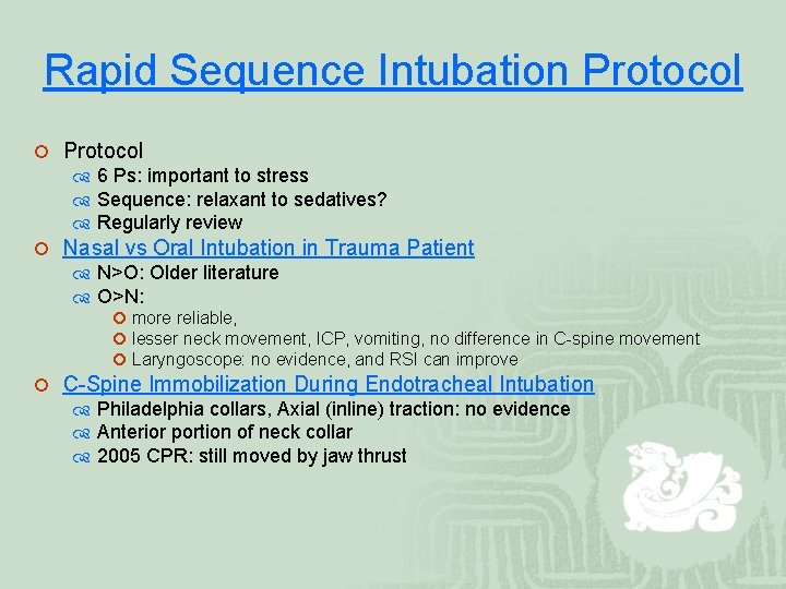 Rapid Sequence Intubation Protocol ¡ Protocol 6 Ps: important to stress Sequence: relaxant to