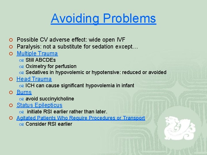 Avoiding Problems ¡ Possible CV adverse effect: wide open IVF ¡ Paralysis: not a