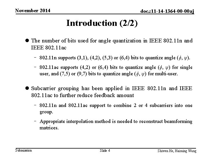 November 2014 doc. : 11 -14 -1364 -00 -00 aj Introduction (2/2) l The