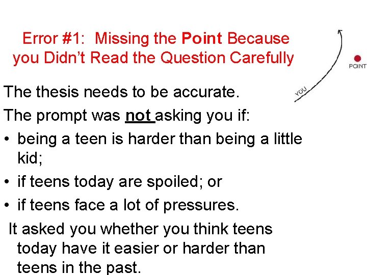 Error #1: Missing the Point Because you Didn’t Read the Question Carefully. The thesis