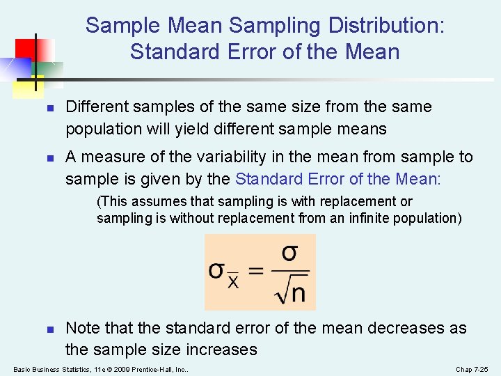 Sample Mean Sampling Distribution: Standard Error of the Mean n n Different samples of