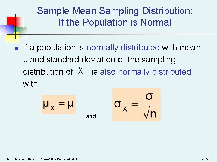Sample Mean Sampling Distribution: If the Population is Normal n If a population is