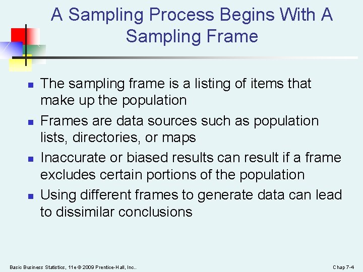 A Sampling Process Begins With A Sampling Frame n n The sampling frame is