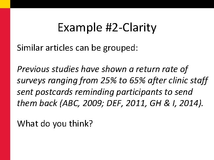 Example #2 -Clarity Similar articles can be grouped: Previous studies have shown a return