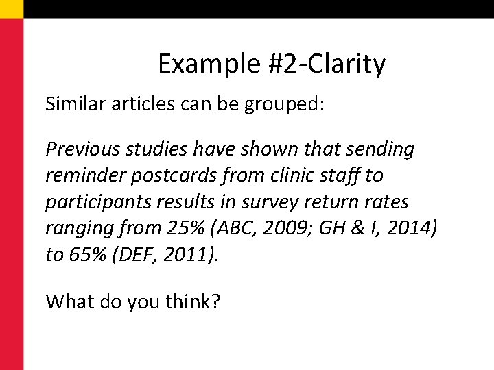 Example #2 -Clarity Similar articles can be grouped: Previous studies have shown that sending