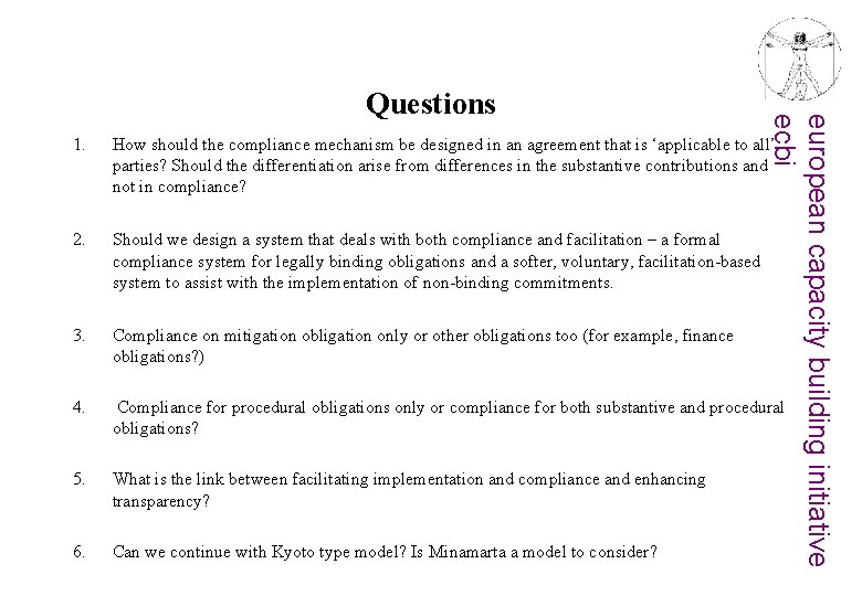 european capacity building initiative ecbi Questions 1. How should the compliance mechanism be designed