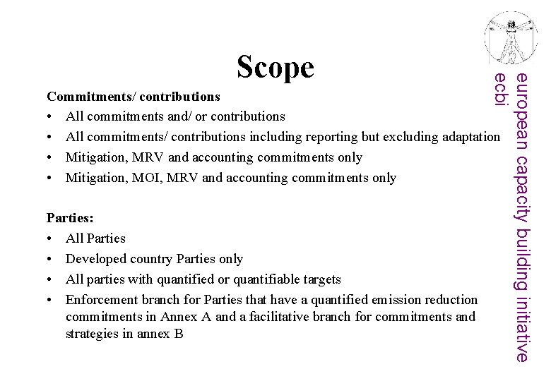 european capacity building initiative ecbi Scope Commitments/ contributions • All commitments and/ or contributions