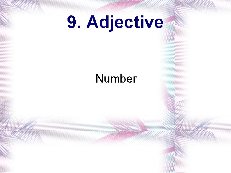 9. Adjective Number 