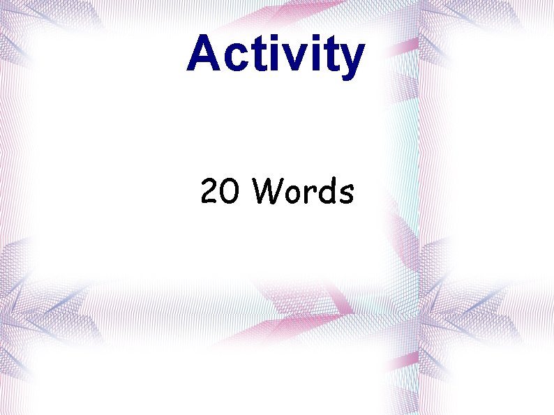 Activity 20 Words 