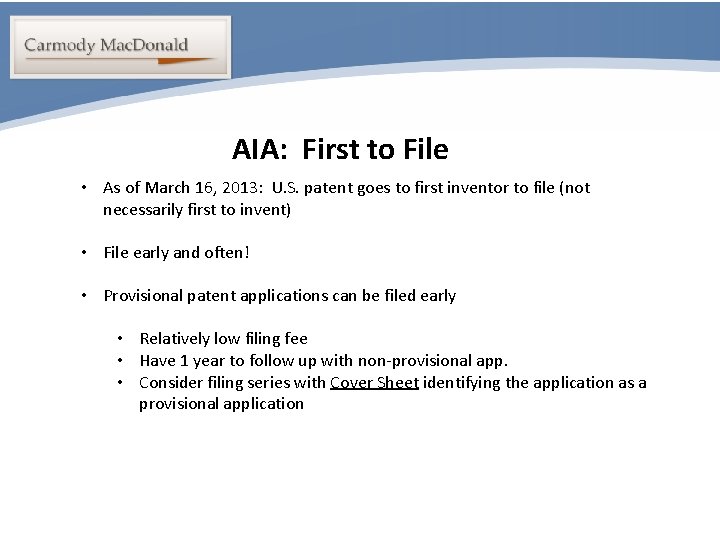 Portability AIA: First to File • As of March 16, 2013: U. S. patent