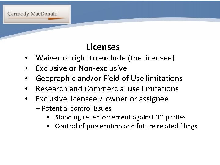 Portability Licenses • • • Waiver of right to exclude (the licensee) Exclusive or