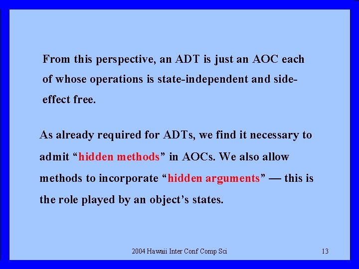 From this perspective, an ADT is just an AOC each of whose operations is