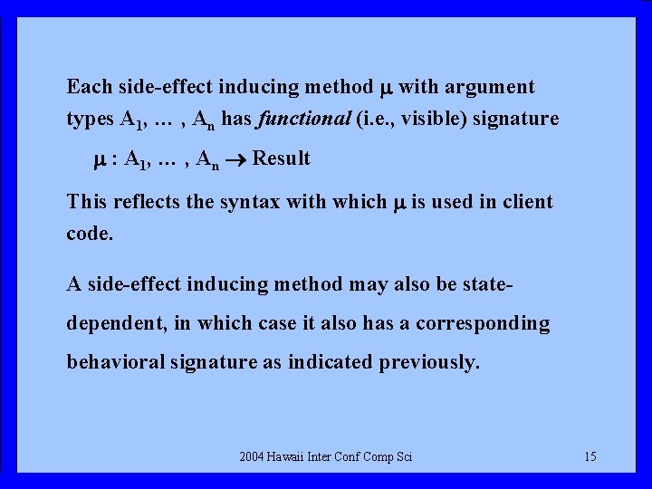Each side-effect inducing method with argument types A 1, … , An has functional