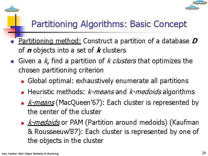 Partitioning Algorithms: Basic Concept n n Partitioning method: Construct a partition of a database