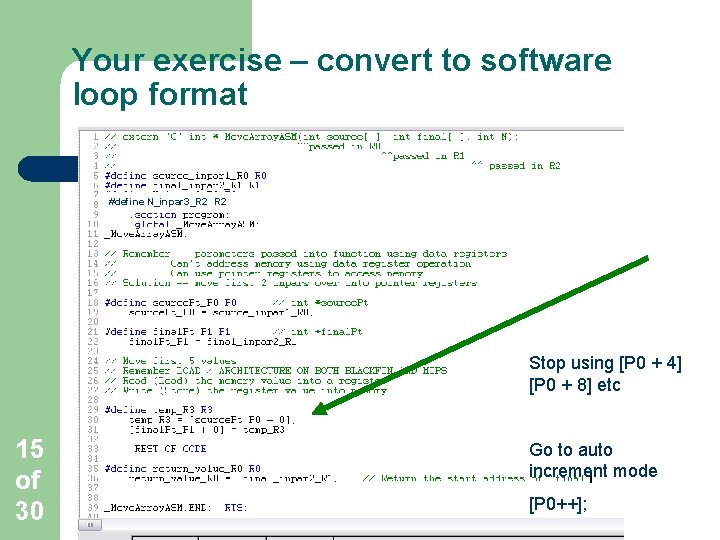 Your exercise – convert to software loop format #define N_inpar 3_R 2 Stop using