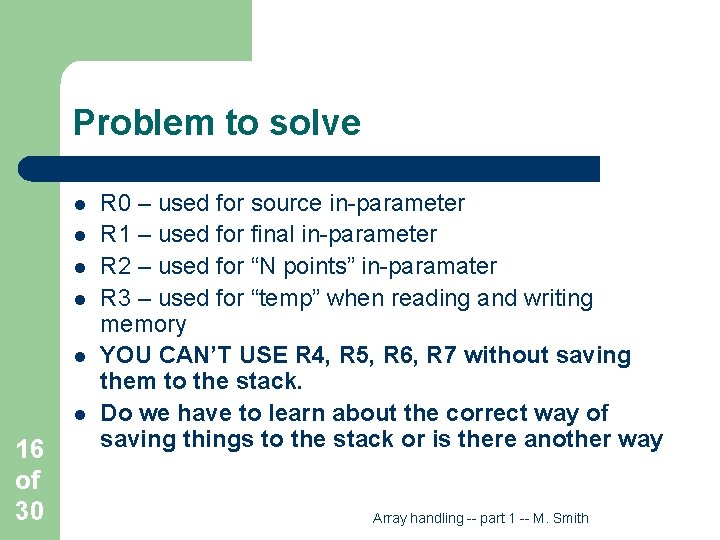 Problem to solve l l l 16 of 30 R 0 – used for