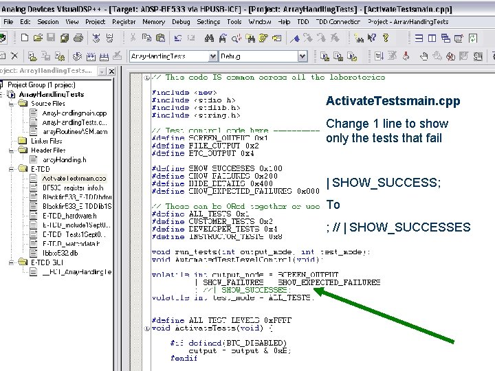 Showing only the tests that fail Activate. Testsmain. cpp Change 1 line to show