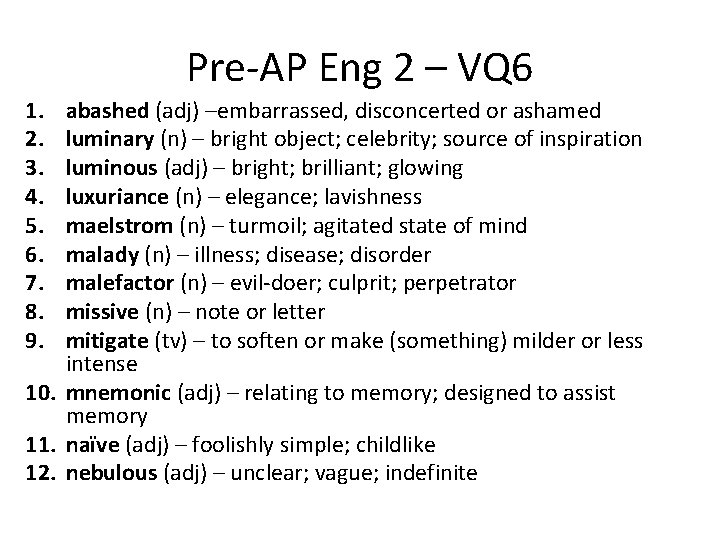 Pre-AP Eng 2 – VQ 6 1. 2. 3. 4. 5. 6. 7. 8.