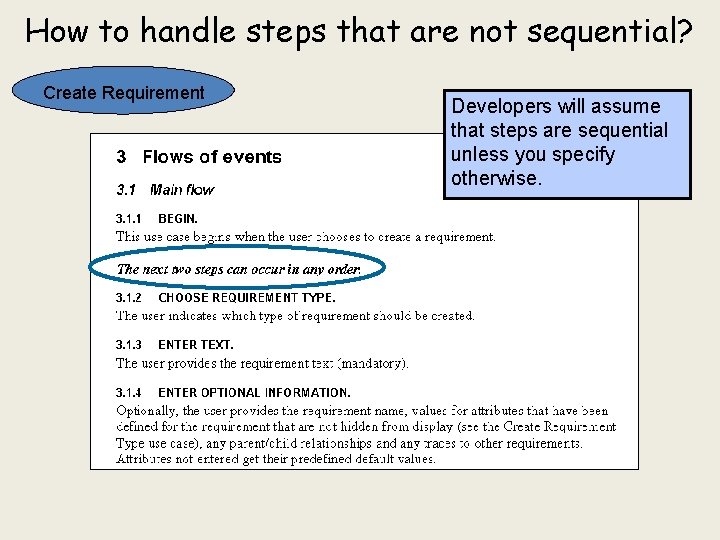 How to handle steps that are not sequential? Create Requirement Developers will assume that