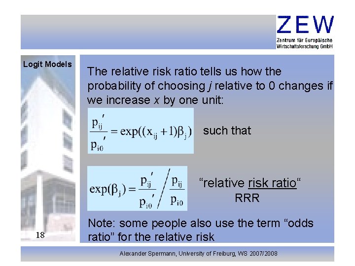 Logit Models The relative risk ratio tells us how the probability of choosing j