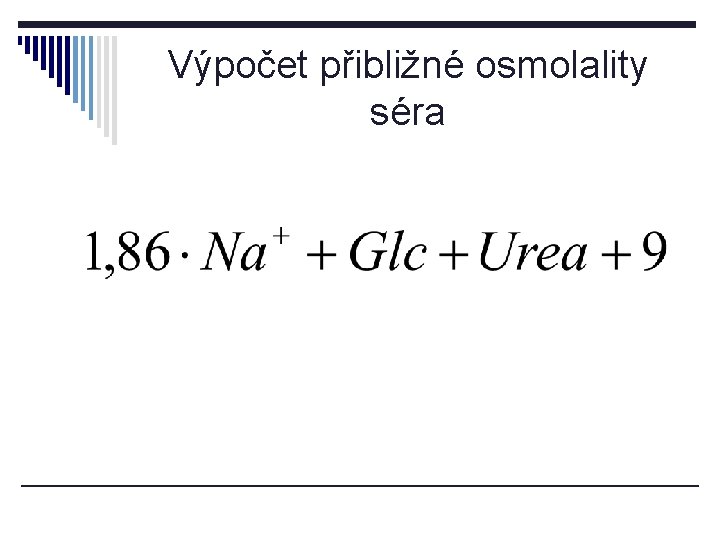 Výpočet přibližné osmolality séra 