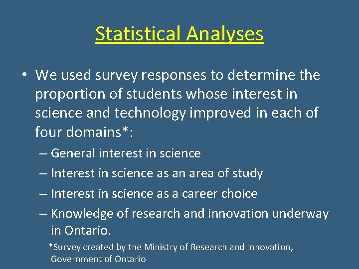 Statistical Analyses • We used survey responses to determine the proportion of students whose Statistical Analyses • We used survey responses to determine the proportion of students whose