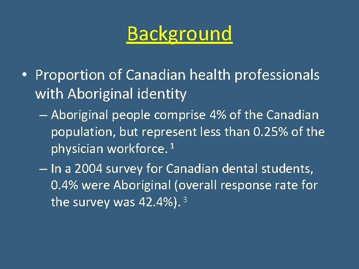 Background • Proportion of Canadian health professionals with Aboriginal identity – Aboriginal people comprise Background • Proportion of Canadian health professionals with Aboriginal identity – Aboriginal people comprise