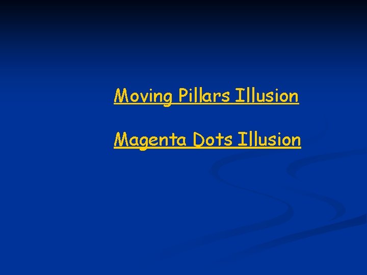 Moving Pillars Illusion Magenta Dots Illusion Moving Pillars Illusion Magenta Dots Illusion