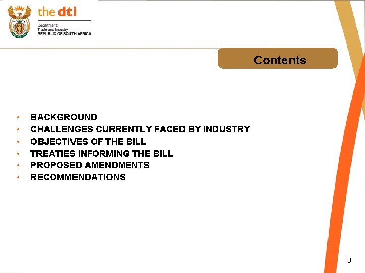 Contents • • • BACKGROUND CHALLENGES CURRENTLY FACED BY INDUSTRY OBJECTIVES OF THE BILL