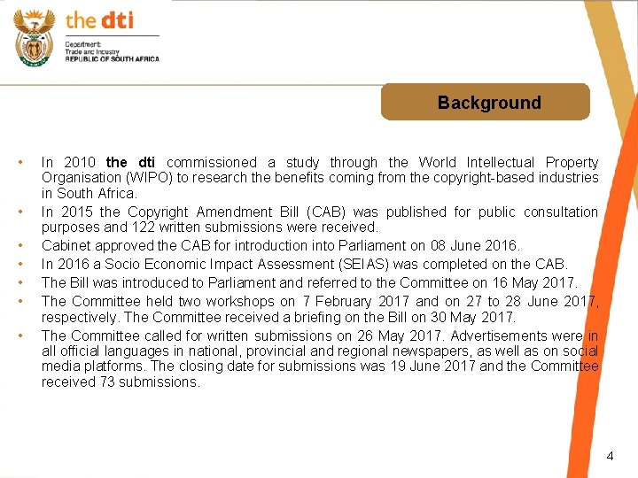 Background • • In 2010 the dti commissioned a study through the World Intellectual