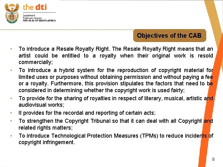 Objectives of the CAB • • • To introduce a Resale Royalty Right. The