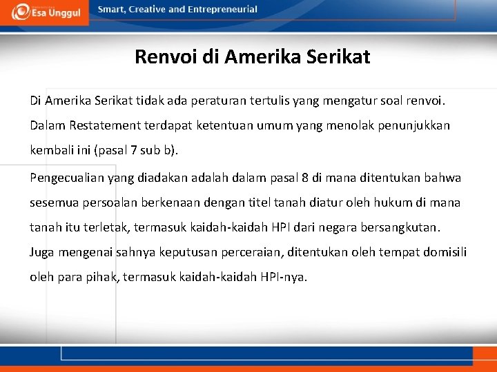 Renvoi di Amerika Serikat Di Amerika Serikat tidak ada peraturan tertulis yang mengatur soal