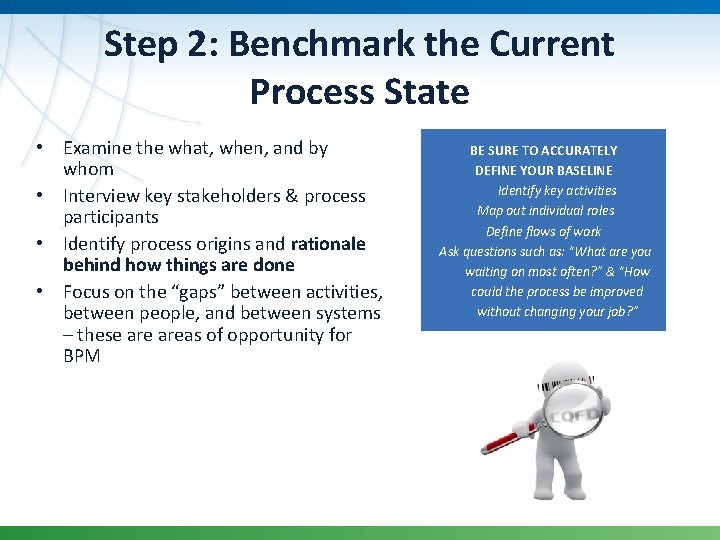 Step 2: Benchmark the Current Process State • Examine the what, when, and by