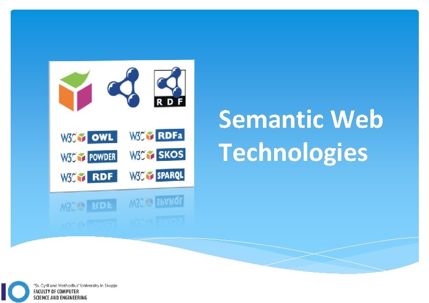 Semantic Web Technologies 