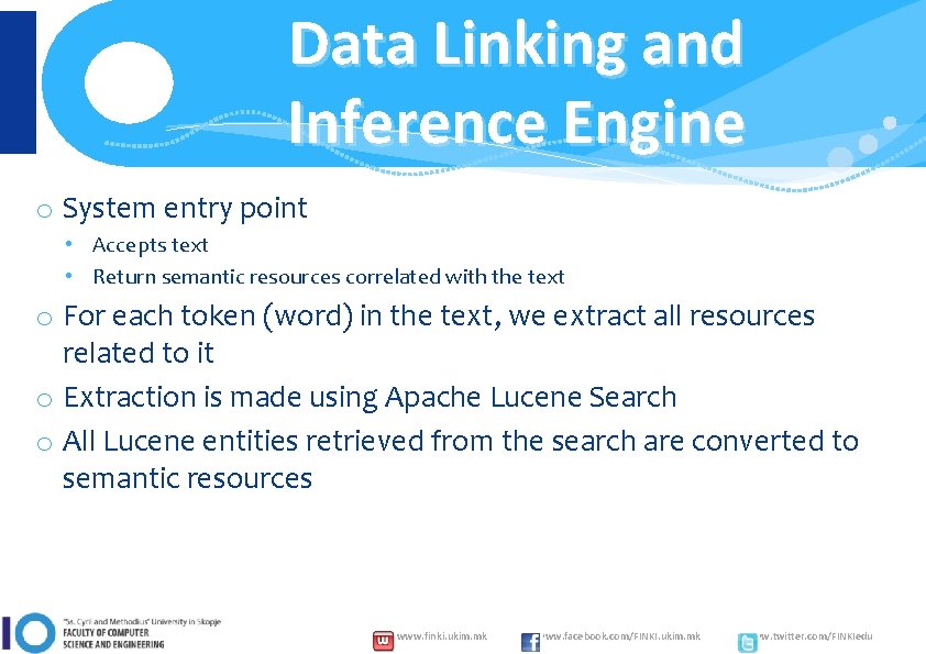 Data Linking and Inference Engine o System entry point • Accepts text • Return