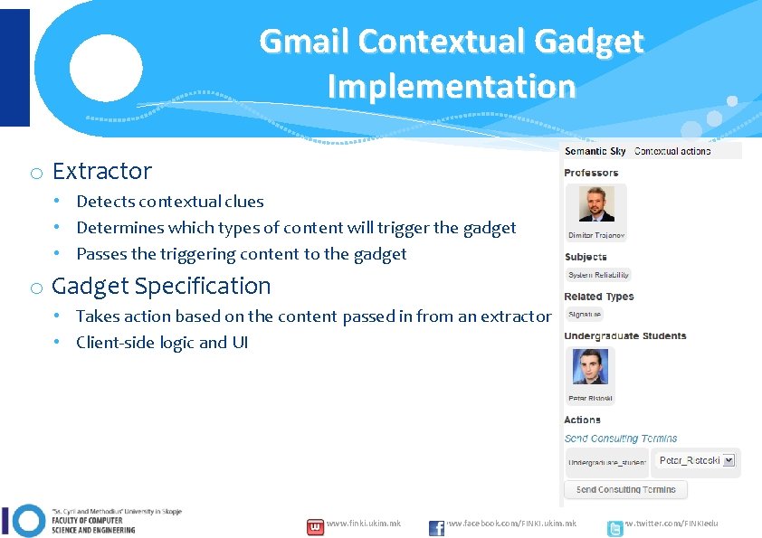 Gmail Contextual Gadget Implementation o Extractor • Detects contextual clues • Determines which types