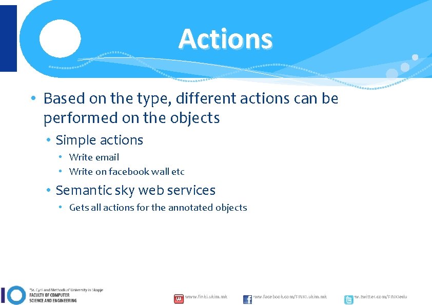 Actions • Based on the type, different actions can be performed on the objects