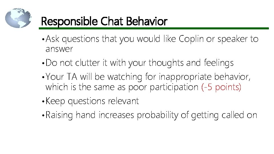Responsible Chat Behavior • Ask questions that you would like Coplin or speaker to